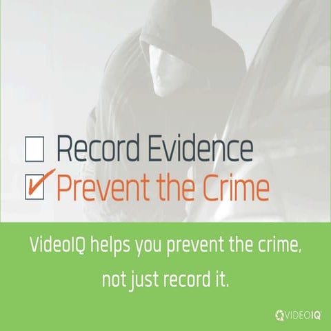 Prevent the crime, don't just record it
