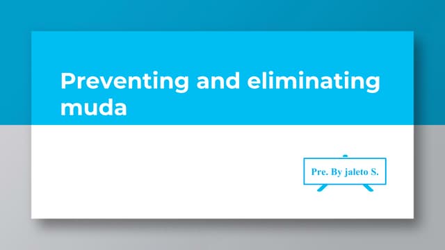 preventing and eliminating muda.pptx