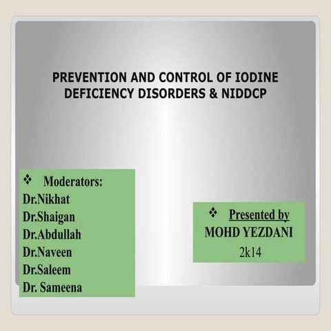PREVENTION AND CONTROL OF IODINE DEFICIENCY DISORDERS & NIDDCP