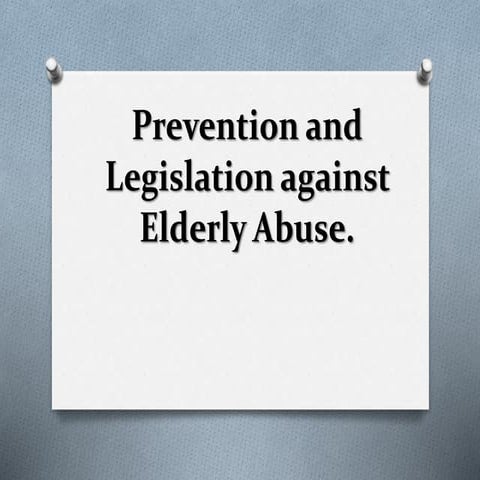 Prevention and legislation against elderly abuse