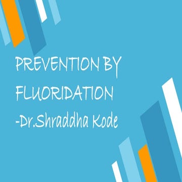Prevention by Fluoridation