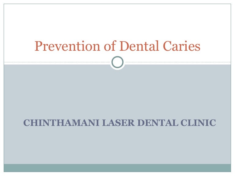 Prevention of Dental caries