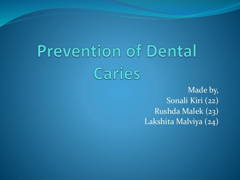 Prevention of dental caries