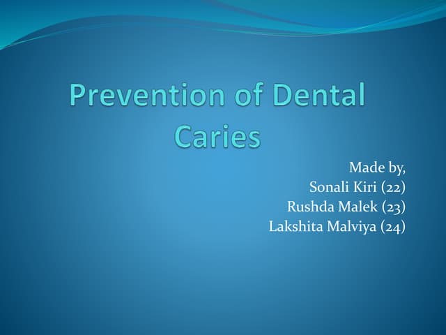 Prevention of dental caries