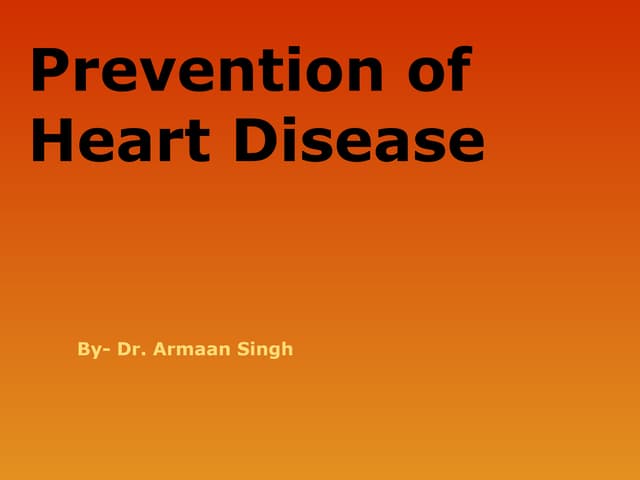 heart attack prevention & heart healthy environment & foods | PPTX