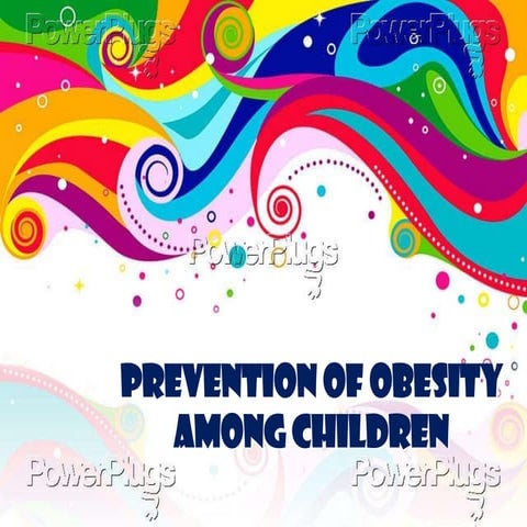 Prevention of obesity among children | PPTX