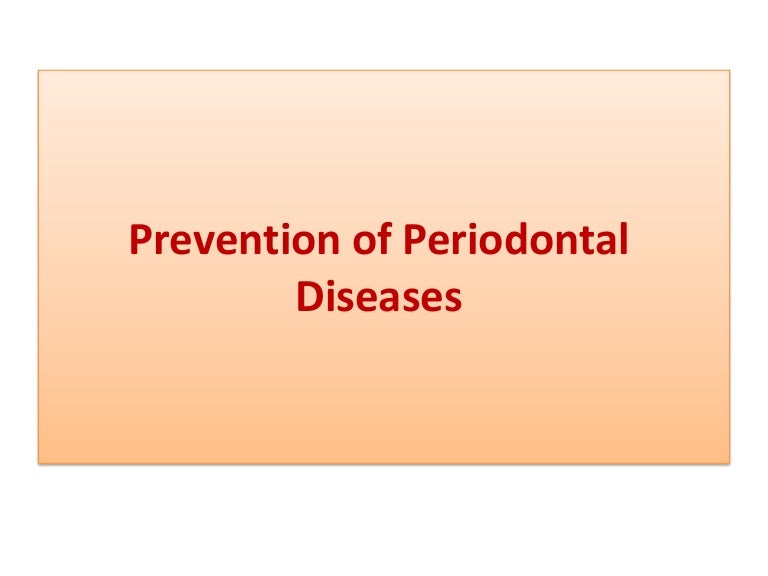 Prevention of periodontal disease