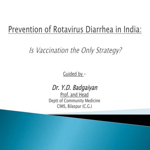 Prevention of rotavirus in india  is vaccination the only strategy.