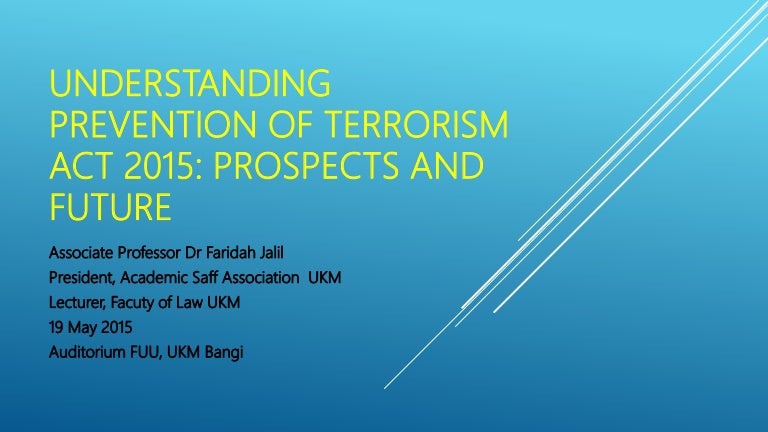 Understanding Prevention Of Terrorism Act 2015 Prospects And Future