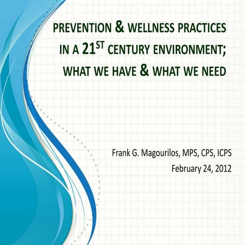 Prevention; Wellness Practices In A 21st Century