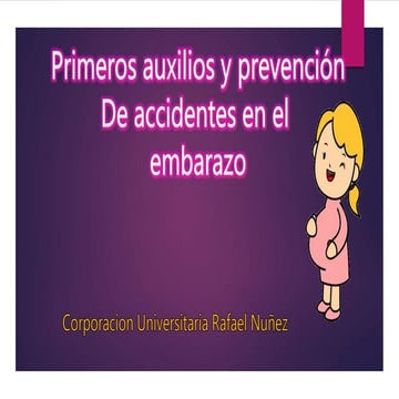 Primeros auxilios y prevención De accidentes en el  embarazo