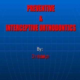 Preventive And Interceptive Orthodo...