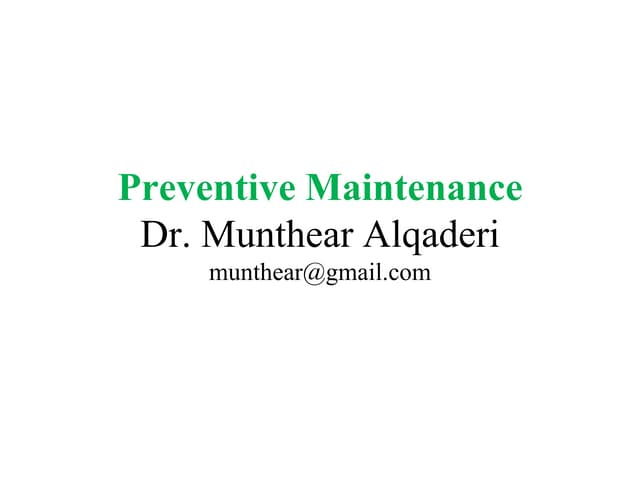 Preventive maintenance