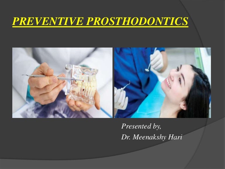 Preventive prosthodontics