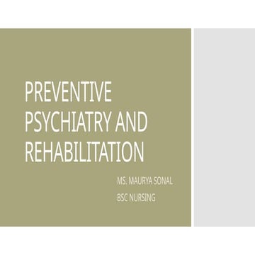 PREVENTIVE PSYCHIATRY AND REHABILITATION.Maurya sonalpptx