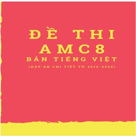 Đề thi AMC8 bản tiếng Việt từ năm 2010-2025 có đáp án chi tiết