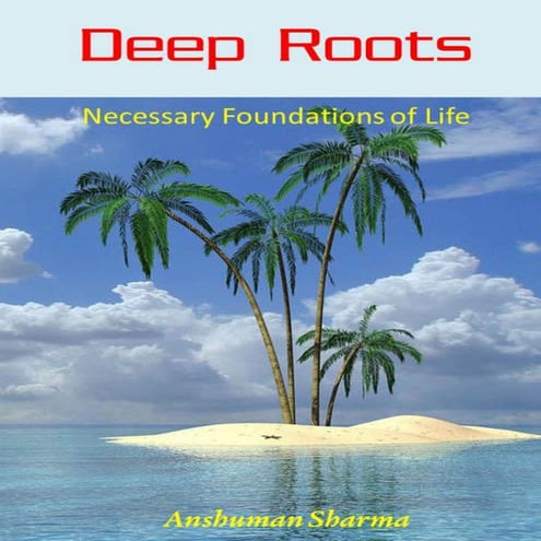 Preview book  deep roots - necessary foundations of life
