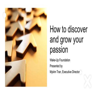 How to discover and grow your passion