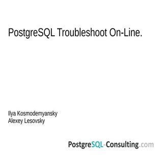 PostgreSQL Troubleshoot On-line, (R...