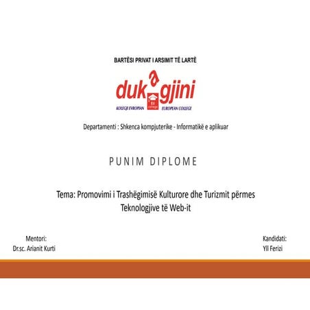 Promovimi i trashegimise kulturore dhe turizmit permes teknologjive te webit.