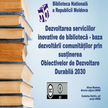 Dezvoltarea serviciilor inovative de bibliotecă - baza dezvoltării comunități...