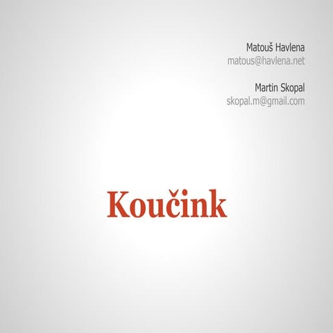 Koucink [MUNI]