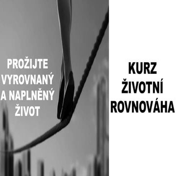 KURZ ŽIVOTNÍ ROVNOVÁHA - prezentace
