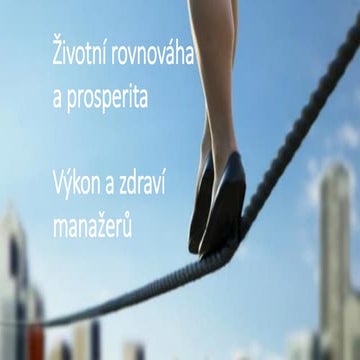 VÝKON, ROVNOVÁHA A ZDRAVÍ PRO TOP MANAŽERY - akce ČMA
