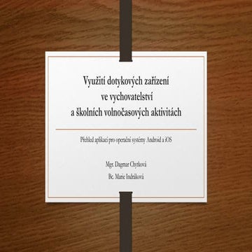 Dotykova zarizeni ve vyuce volnocasovych aktivit