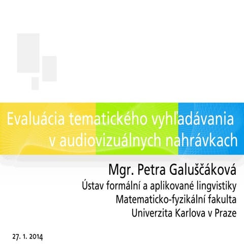 Evaluácia tematického vyhľadávania v audiovizuálnych nahrávkach
