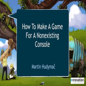 "How to make a game for a nonexistent console"