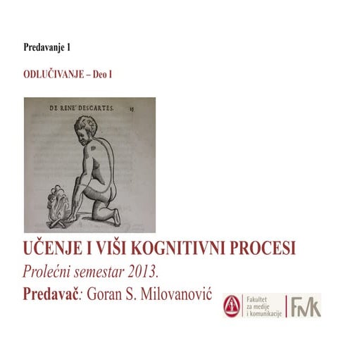 Učenje i viši kognitivni procesi 2. Odlučivanje, I deo