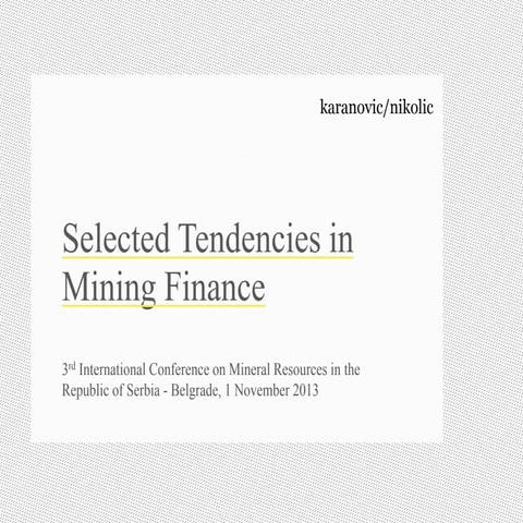 Tendencies in Mining Finance