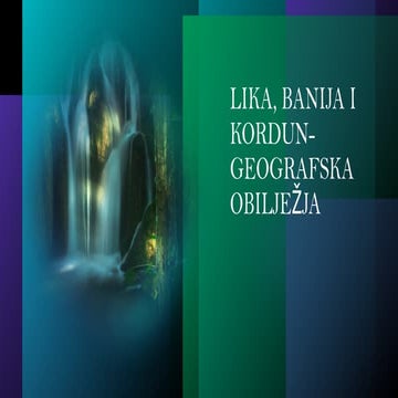Geographical and Historical Overview of Lika, Banija, and Kordun ...