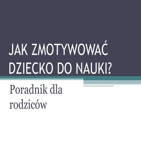 Prezentacja - Motywacja uczniów do nauki