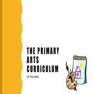 The Primary Arts Curriculum in Poland