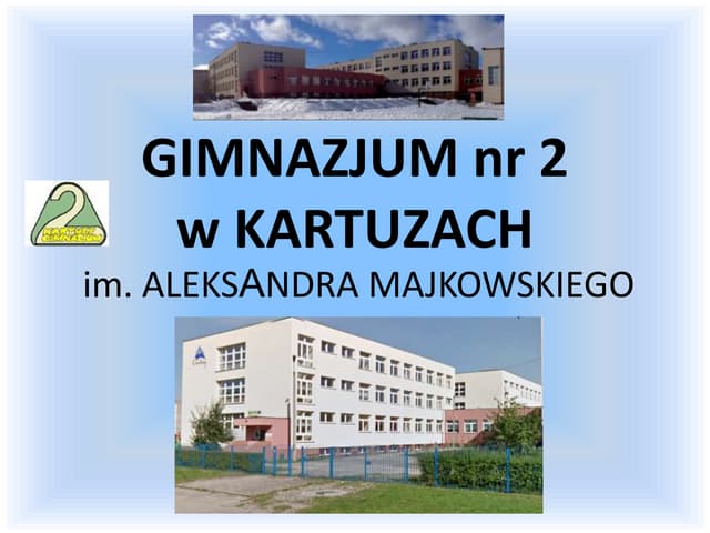 Gimnazjum nr 2 w Kartuzach | PPT