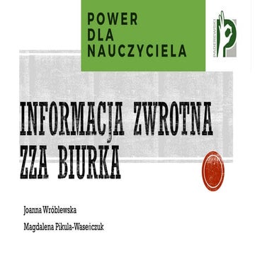 Informacja zwrotna zza biurka - Joanna Wróblewska i Magdalena Pikula-Waseńczuk