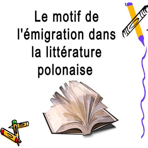 Prezentacja motif de l' émigration