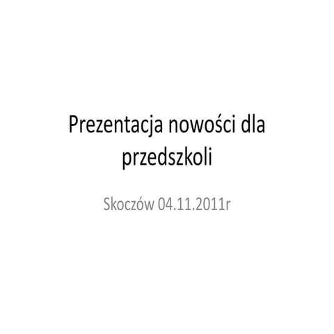 Prezentacja nowości dla przedszkoli