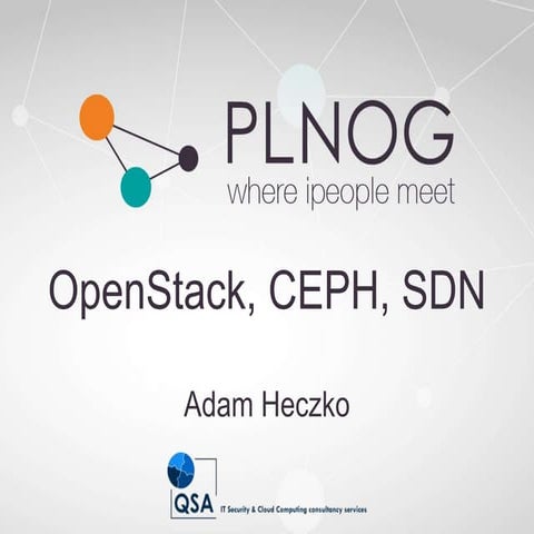 PLNOG 13: Adam Heczko: Openstack, Ceph, SDN
