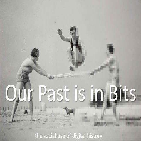 The Social Use of Digital History (presentation)