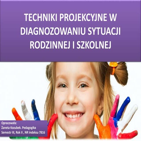 techniki projekcyjne w diagnozowaniu sytuacji rodzinnej i szkolnej