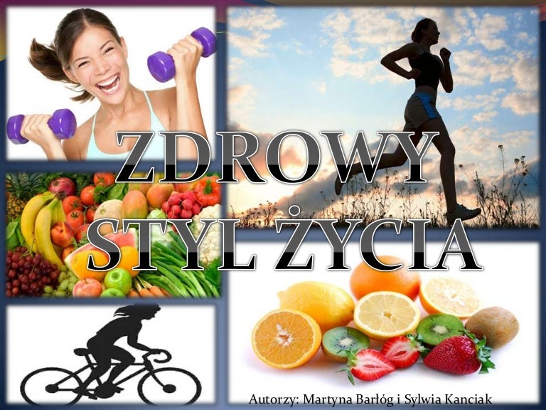 Wymień Cztery Zasady Zdrowego Stylu życia Prezentacja zdrowy styl życia