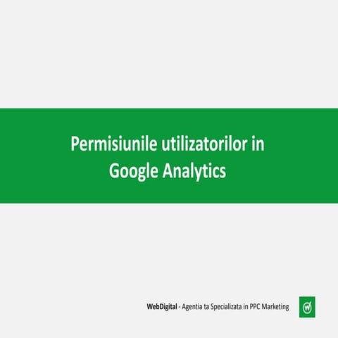 Permisiunile utilizatorilor in Google Analytics