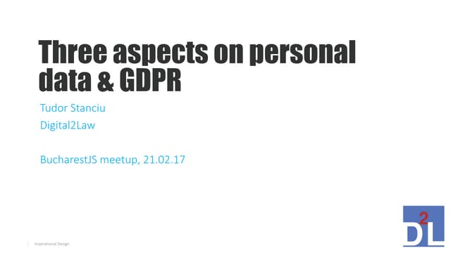Three aspects of personal data processing & GDPR