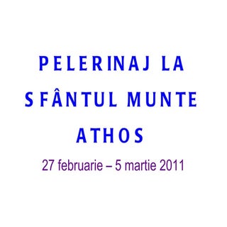 Pelerinaj Muntele Athos
