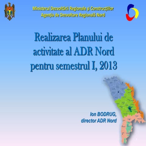 Raport ADR Nord / semestrul 1, 2013