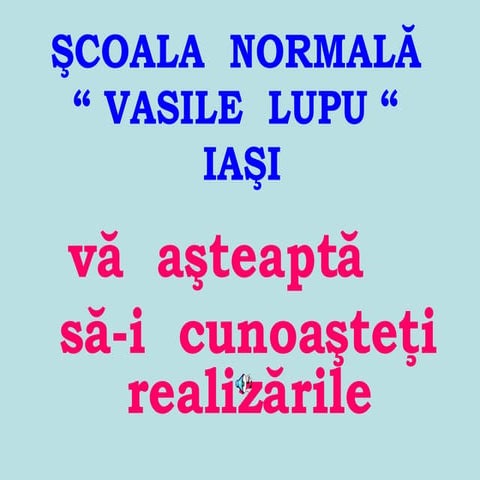 Prezentarea Scolii Normale "Vasile Lupu" Iasi
