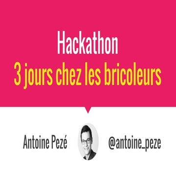 Hackathon : 3 jours chez les bricoleurs